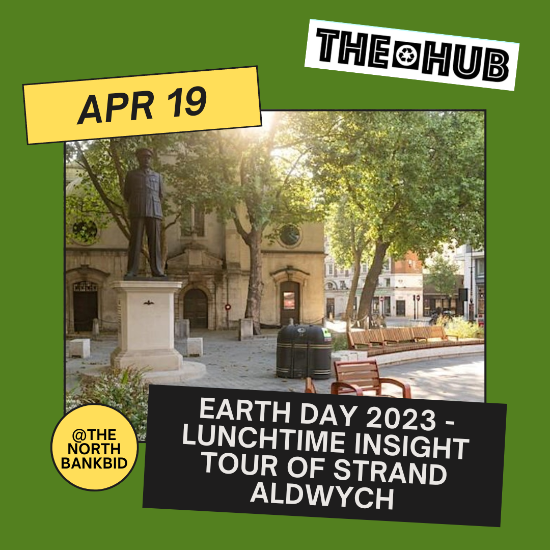 Earth Day 2023 - Lunchtime Insight Tour of Strand Aldwych