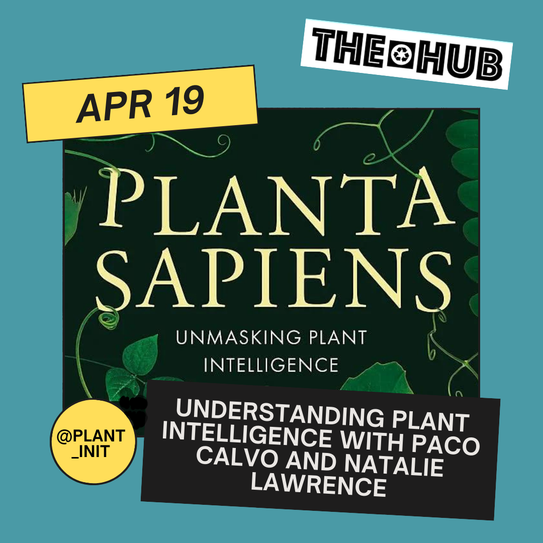 Understanding Plant Intelligence with Paco Calvo and Natalie Lawrence