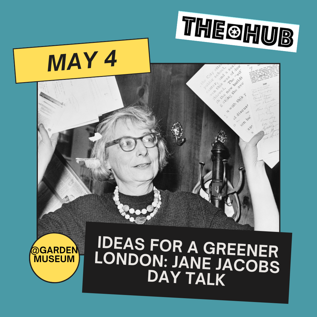 Ideas for a Greener London: Jane Jacobs Day Talk