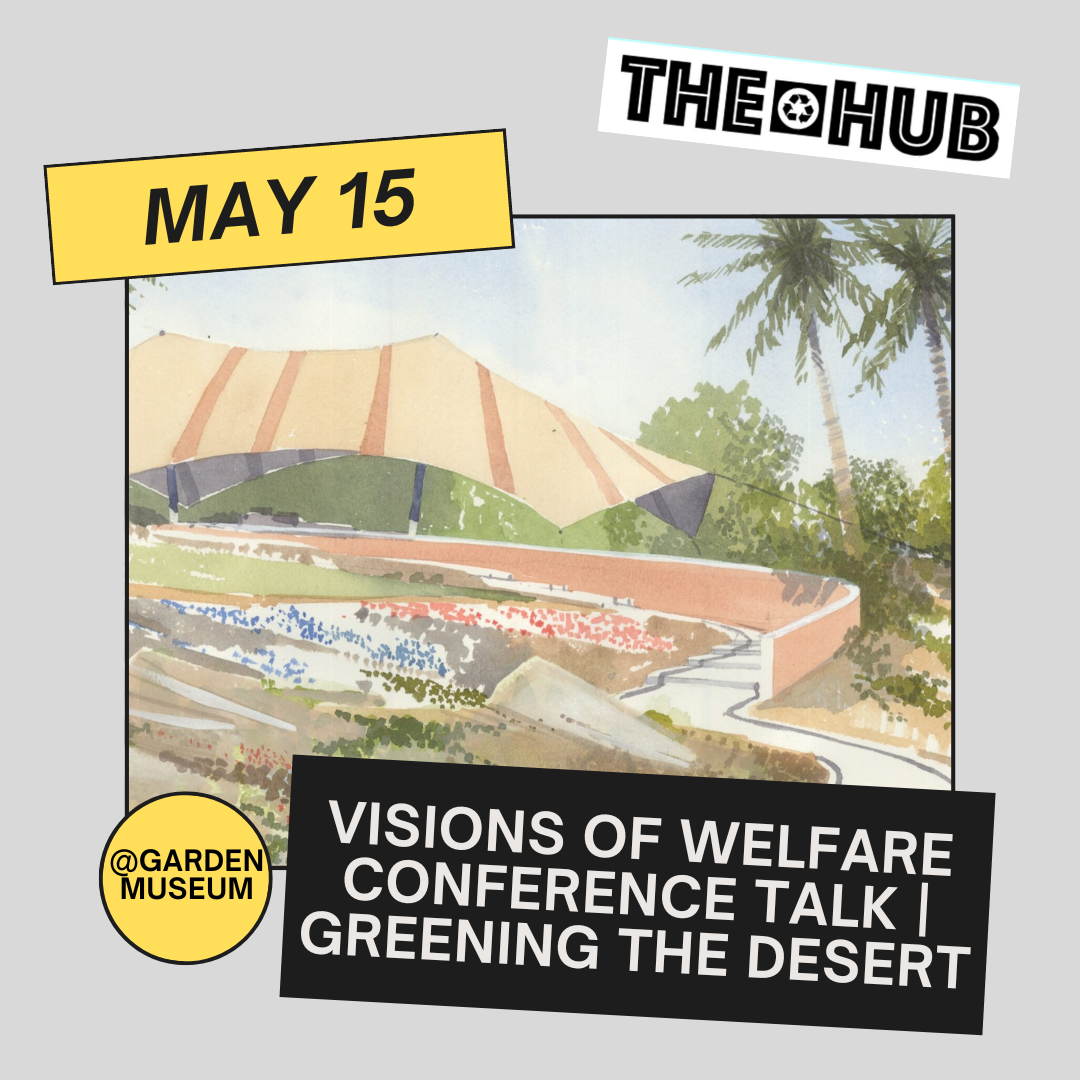 Visions of Welfare Conference Talk - Greening the Desert