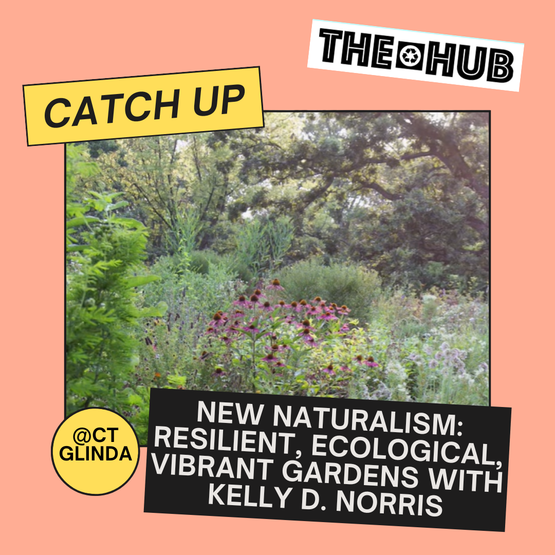 New Naturalism: Resilient, Ecological, Vibrant Gardens with Kelly D. Norris