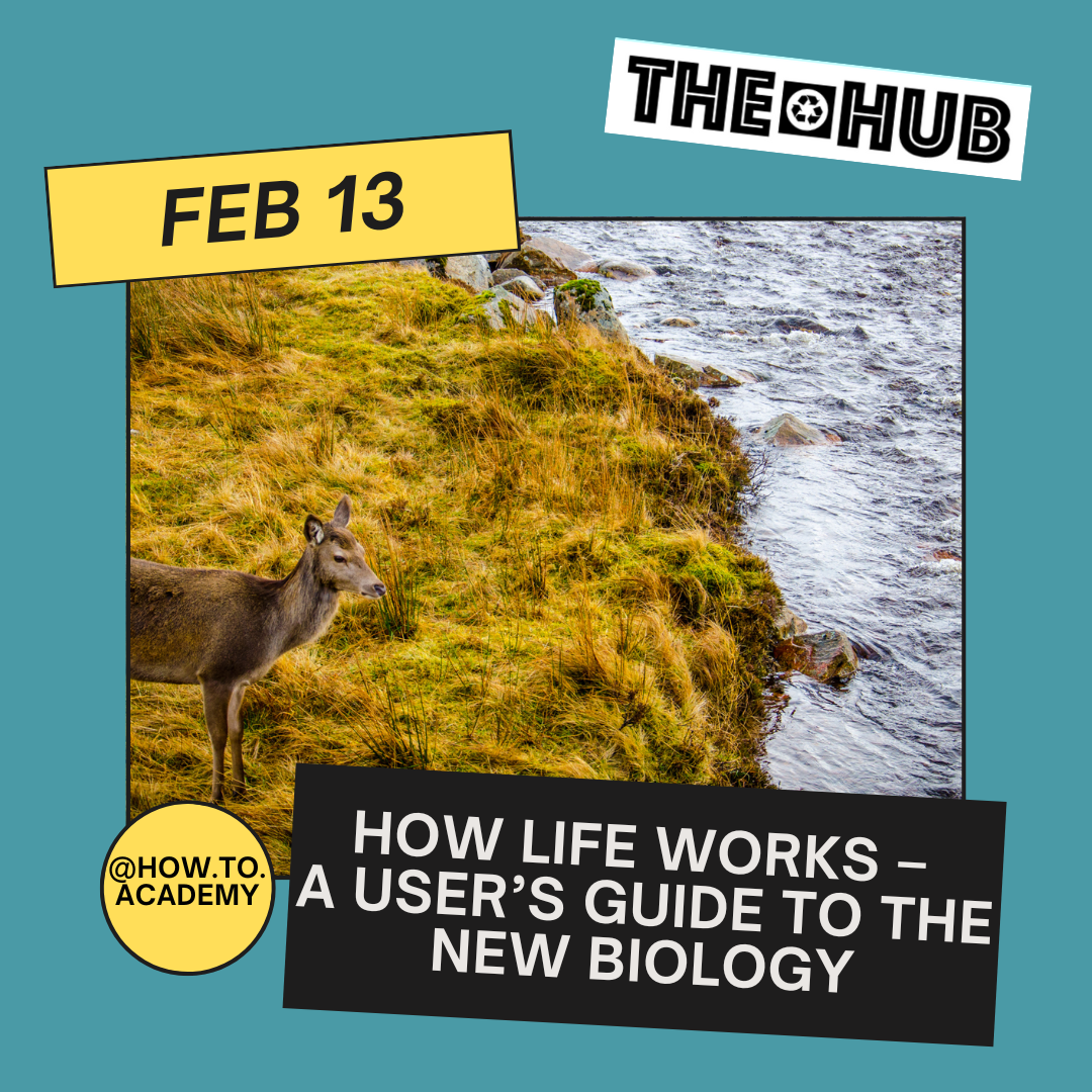 How Life Works – A User’s Guide to the New Biology
