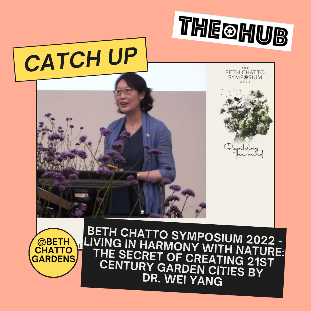 Beth Chatto Symposium 2022 - Living in Harmony with Nature: The Secret of Creating 21st Century Garden Cities by Dr. Wei Yang