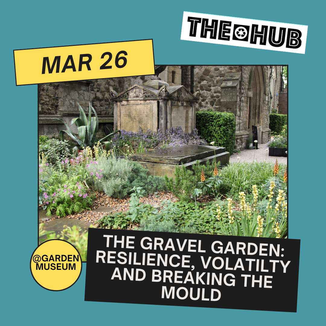 The Gravel Garden: Resilience, volatilty and Breaking the Mould