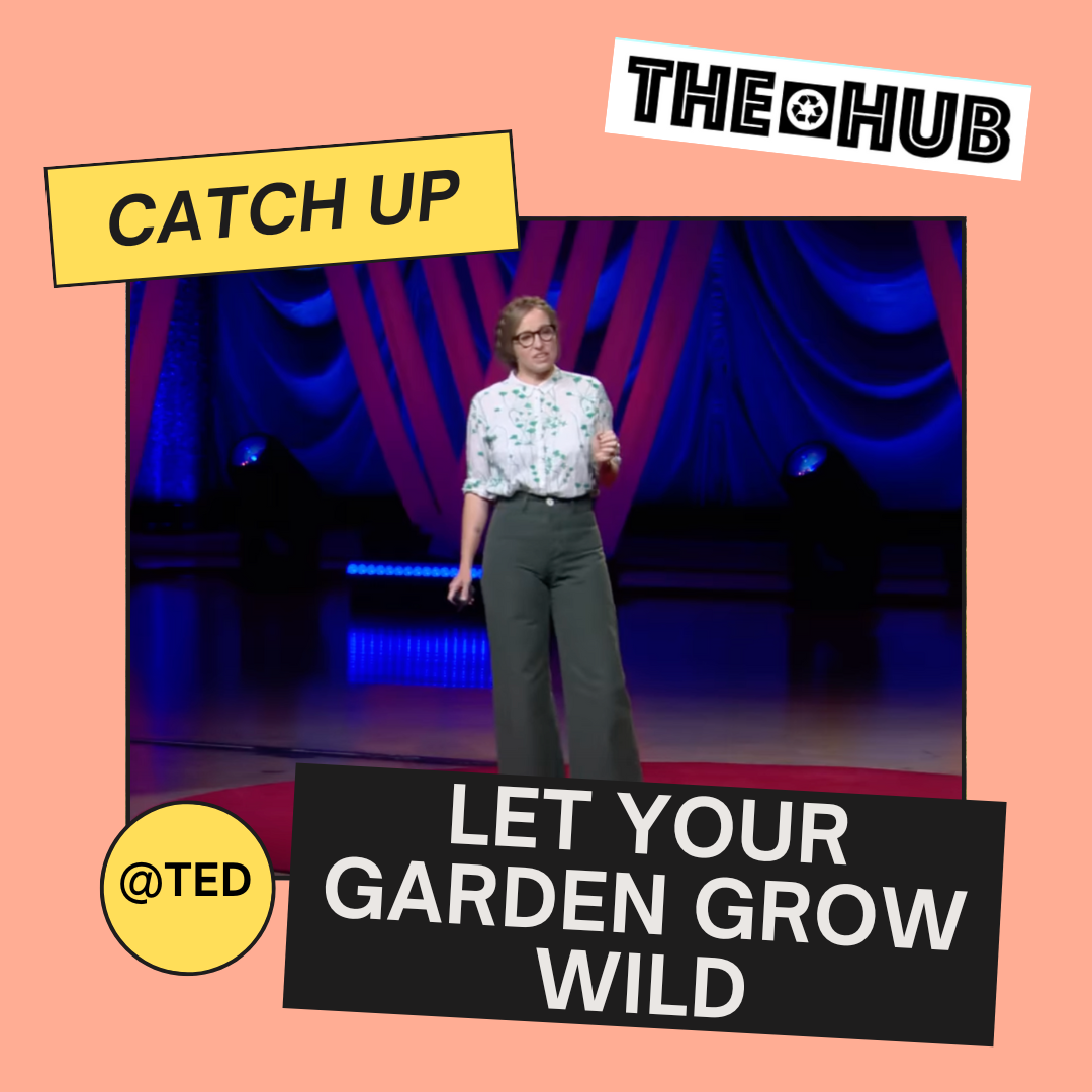 Let your garden grow wild