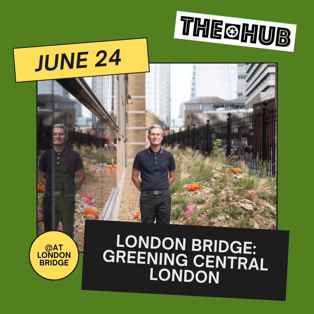 London Bridge: Greening Central London
