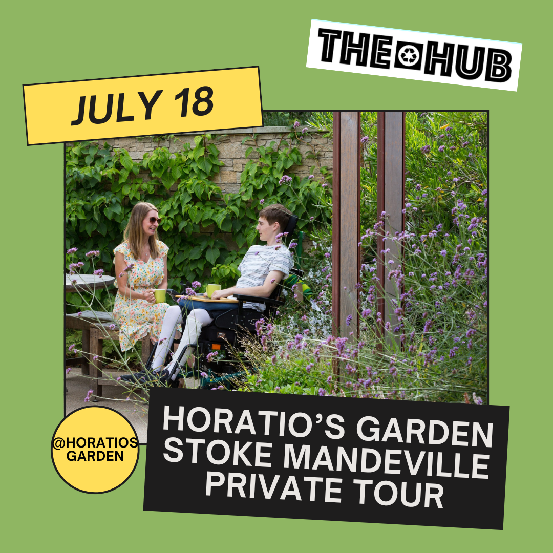Horatio’s Garden Stoke Mandeville Private Tour