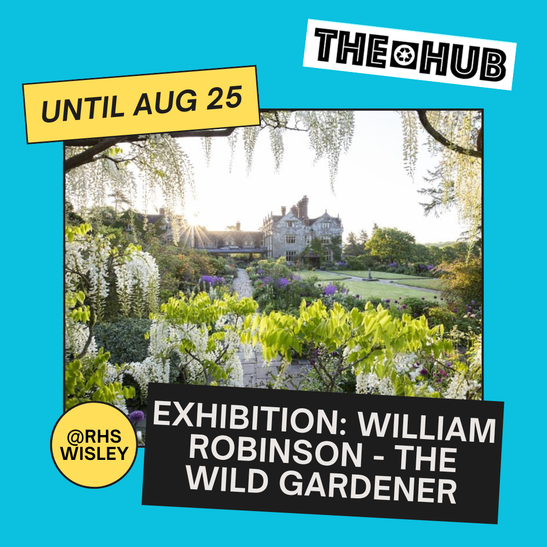 Exhibition: William Robinson - The Wild Gardener