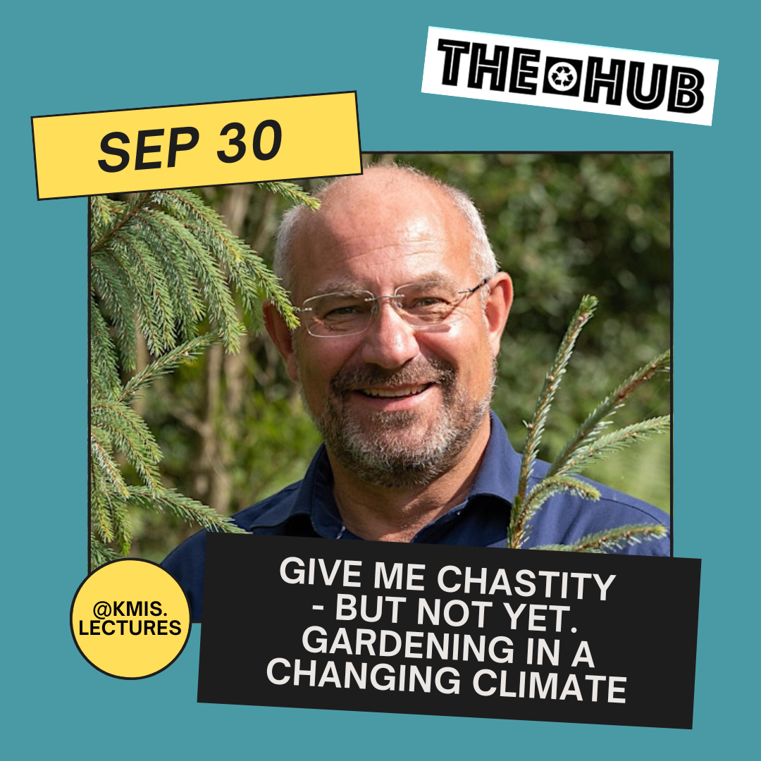 Give Me Chastity - But Not Yet. Gardening in a Changing Climate