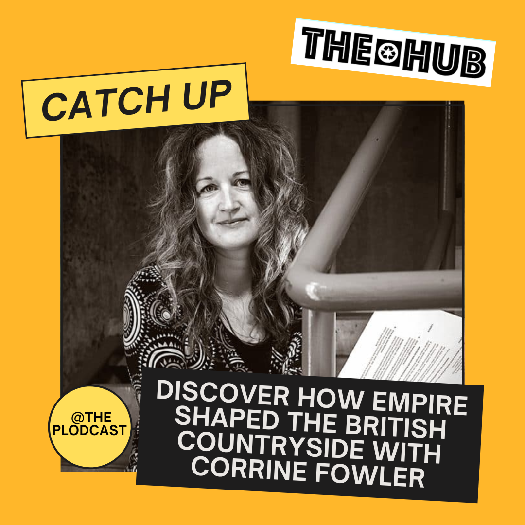Discover How Empire Shaped the British Countryside with Corrine Fowler