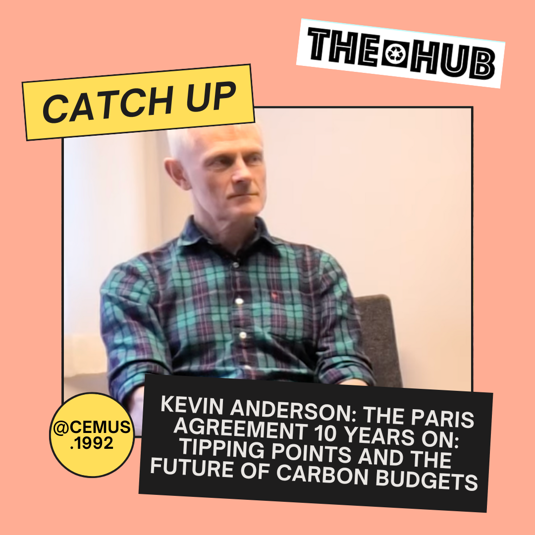 Kevin Anderson: The Paris Agreement 10 years on: Tipping points and the future of carbon budgets