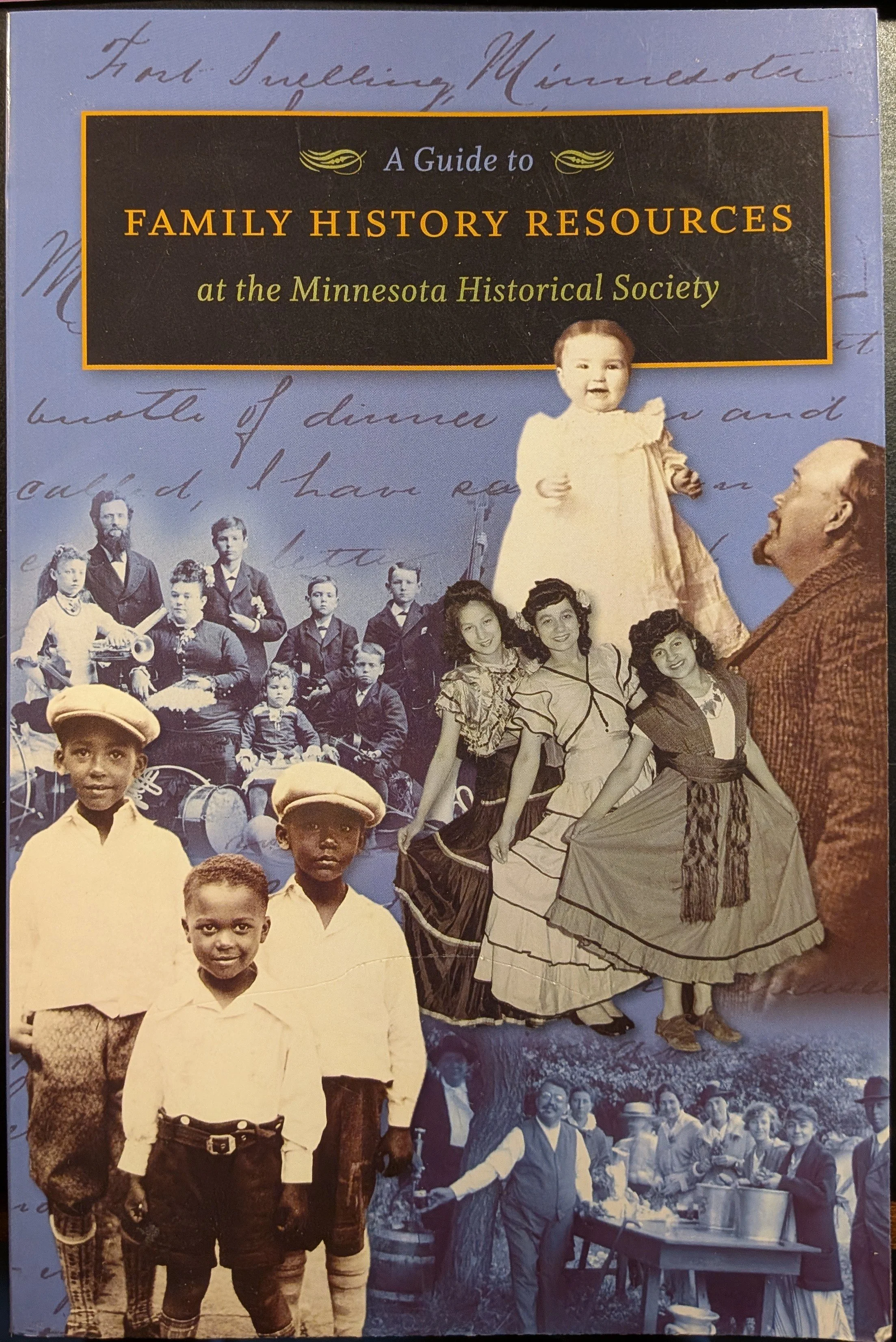 A Guide to Family History Resources at the Minnesota Historical Society