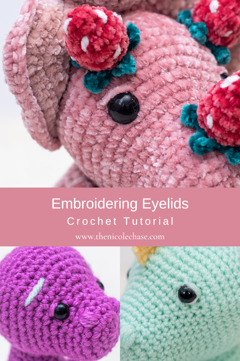 Embroidering Eyelids - Crochet Tutorial — Nicole Chase: Free Crochet  Patterns for Beginners