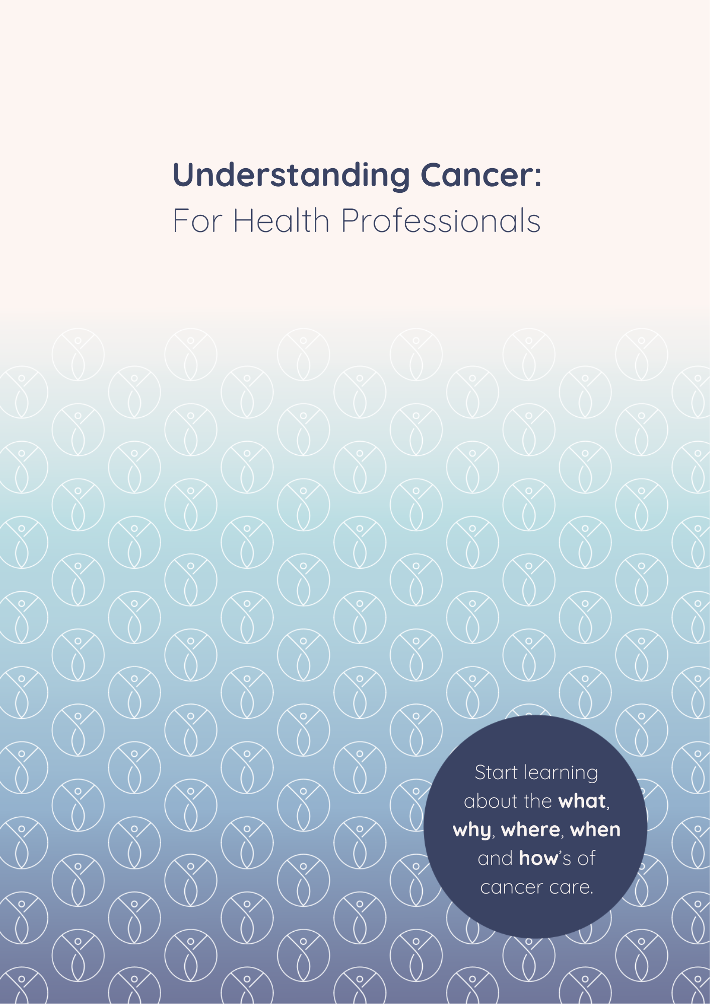 e-Book for health professionals wanting to learn about cancer care ...