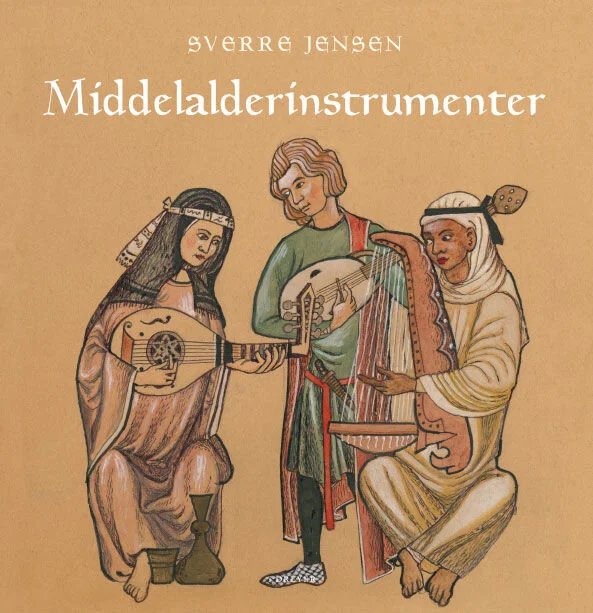 Sverre Jensens nye bok «Middelalderinstrumenter»