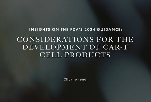 Insights on the FDA’s 2024 Guidance: Considerations for the Development of CAR-T Cell Products