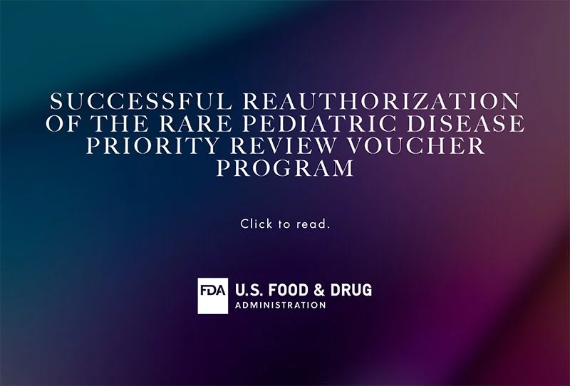 Successful Reauthorization of the Rare Pediatric Disease Priority Review Voucher Program