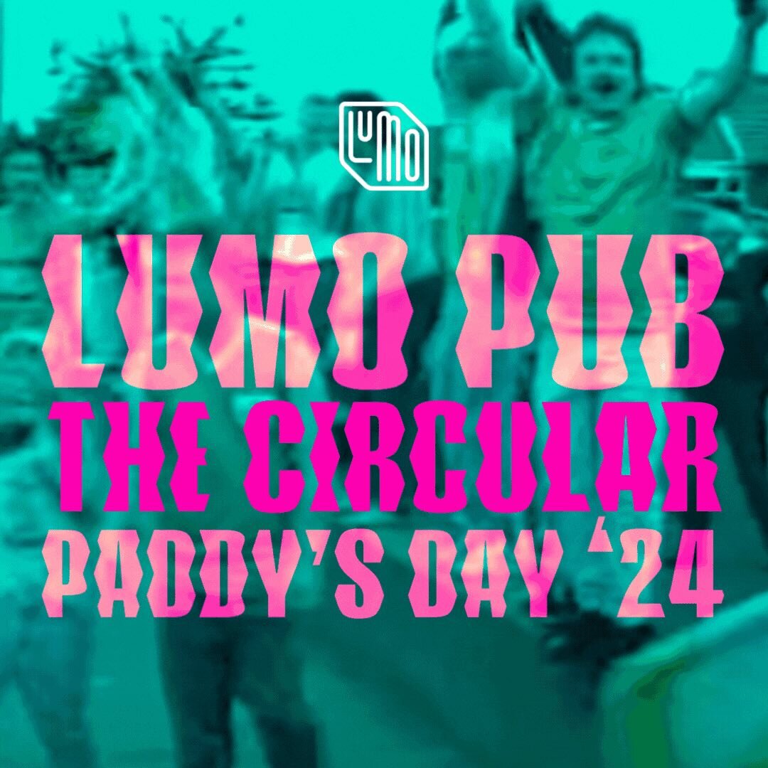 🐍🐍🐍🐍🐍🐍
Paddy&rsquo;s Day / Lumo Pub at The Circular 
@lumoclub takeover in The Other Hand
4pm til late
Free in. 
Book tables at thecircular.ie