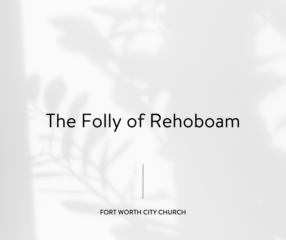 The Folly of Rehoboam
