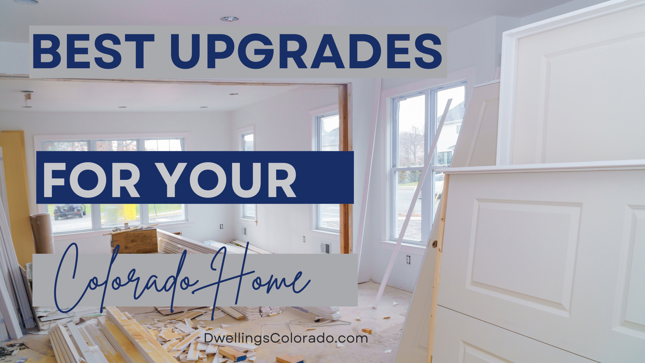 The Best Home Upgrades for Your Longmont, Colorado Home