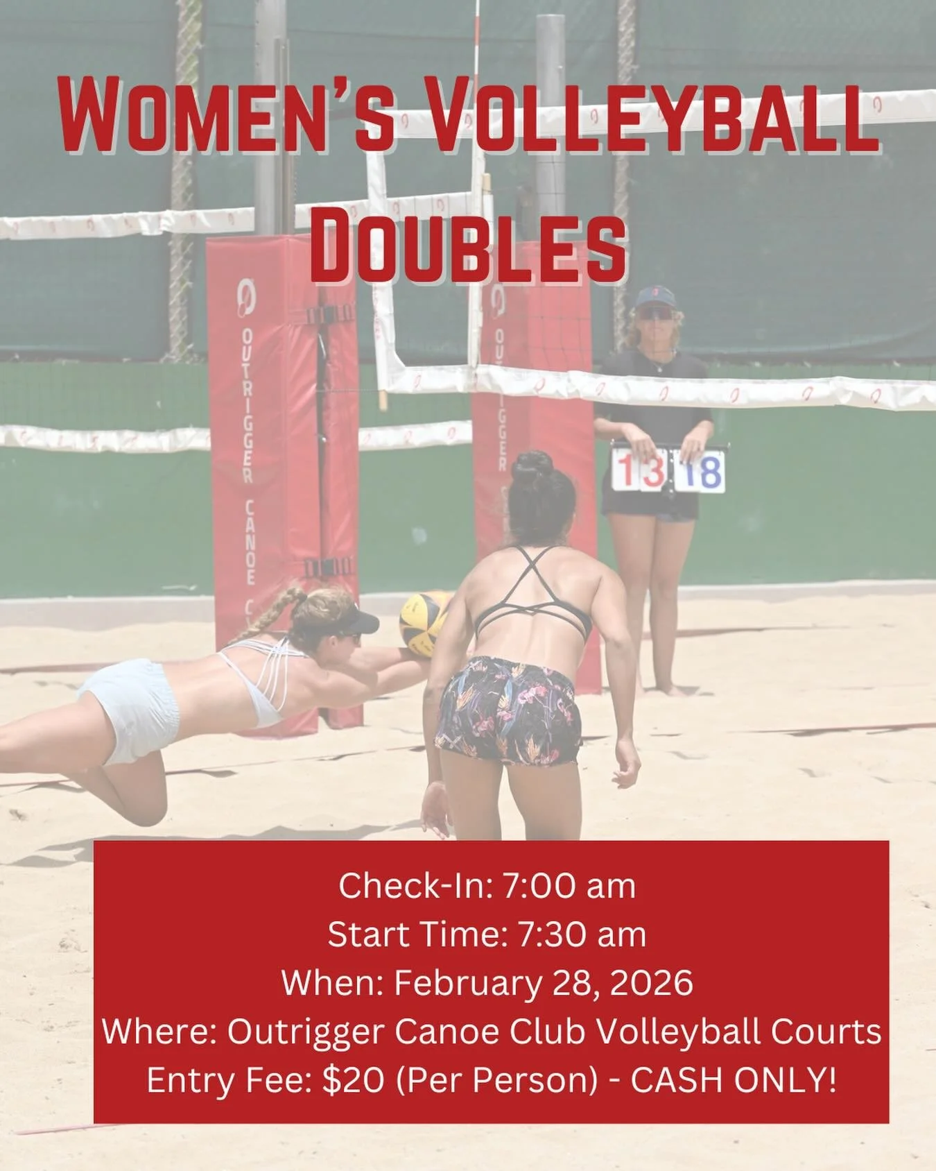 Call your favorite beach partner today and sign up for our upcoming Women&rsquo;s Doubles Tournament!

Saturday, February 28
7:00am check-in, 7:30am start
Outrigger Canoe Club Volleyball Courts
$20 per person entry/$40 per team (CASH ONLY!)
Non-membe