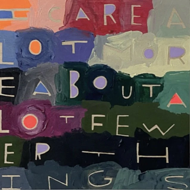 I Care a Lot More About a Lot Fewer Things - 23, 8"x8", Flashe/acrylic on paper, 2024 - SOLD
