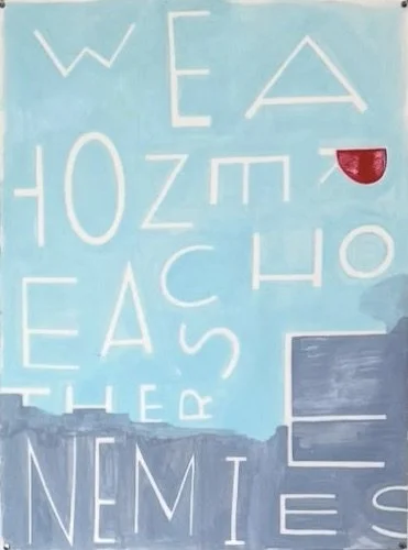 We Are Not Each Other's Enemies, 30"x22.75", Flashe/acrylic on paper, 2025