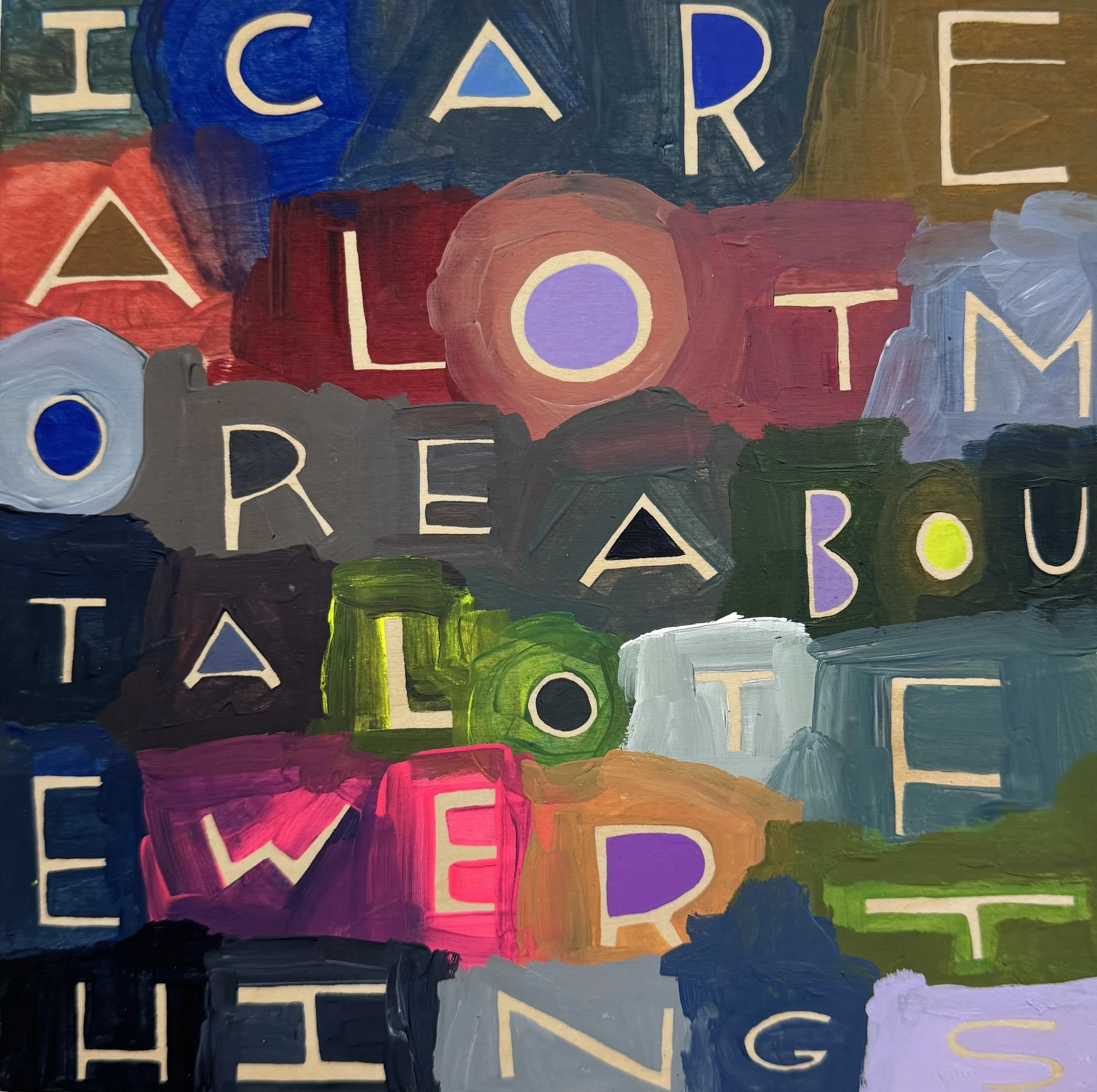 I Care a Lot More About a Lot Fewer Things - 34, 8”x8”, Flashe/acrylic on panel, 2026