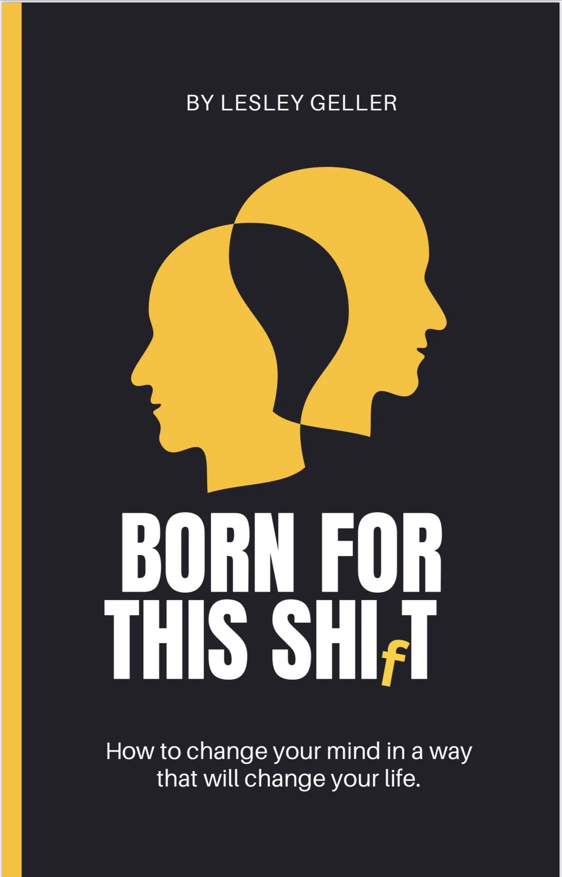 NEW BOOK ALERT
Born for this Shift: How to change your mind in a way that will change your life. Real, sustainable tools that you can use now.