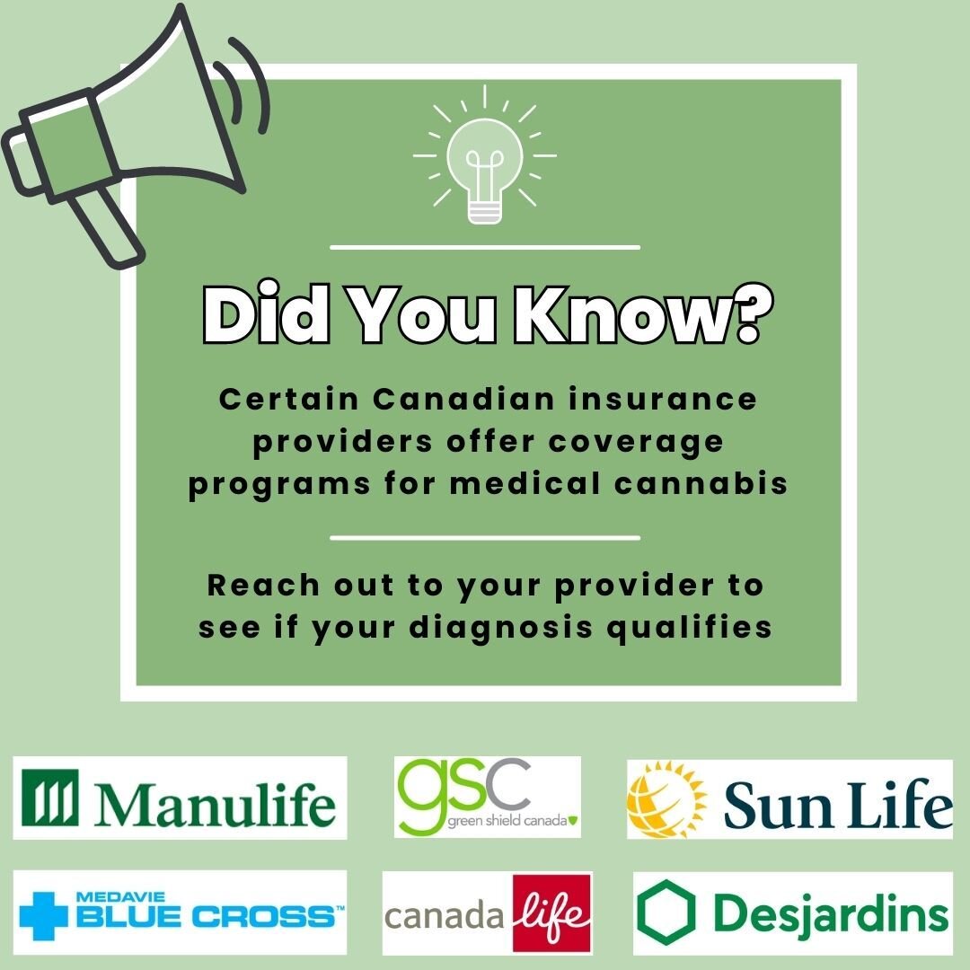 DID YOU KNOW? These Canadian insurance providers offer healthcare coverage for medical cannabis treatment of certain conditions, including chronic neuropathic pain, multiple sclerosis spasticity, cancer-associated chemotherapy-induced nausea and vomi