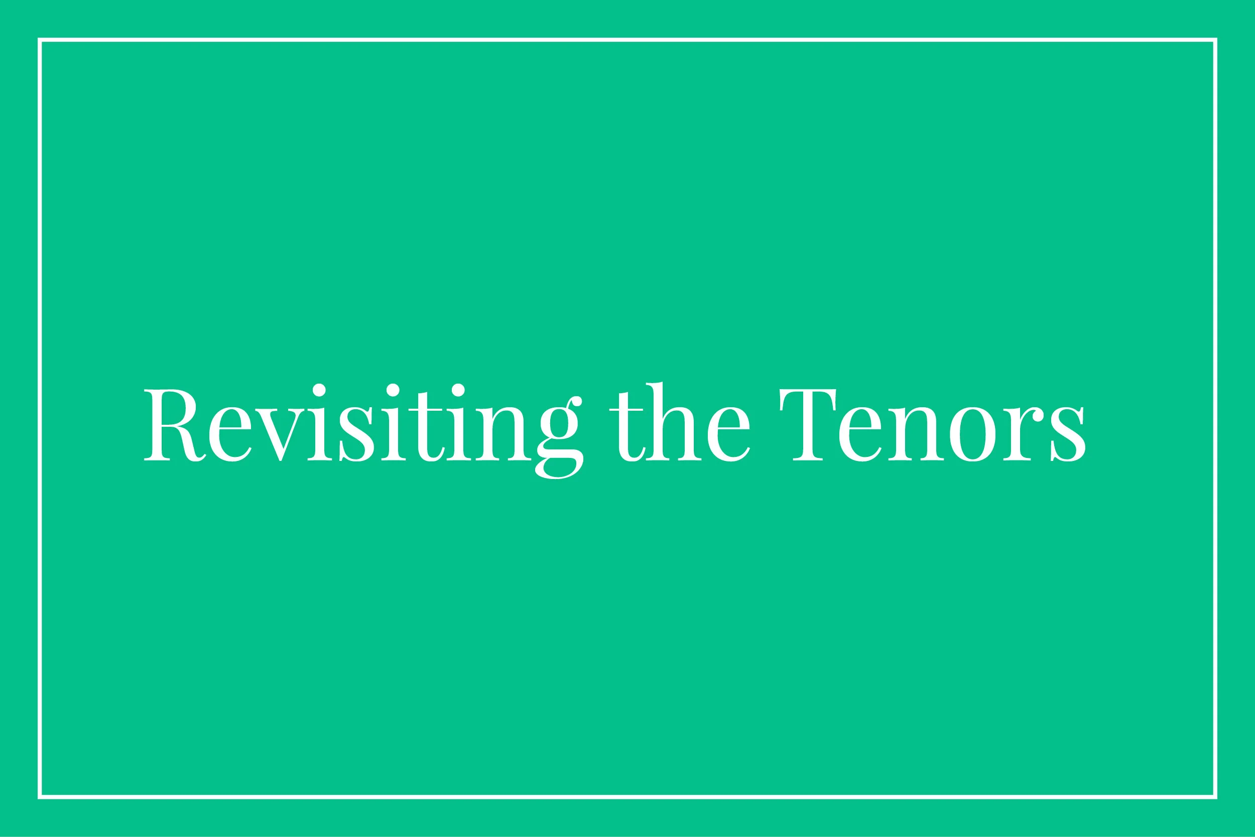 Revisiting the Tenors