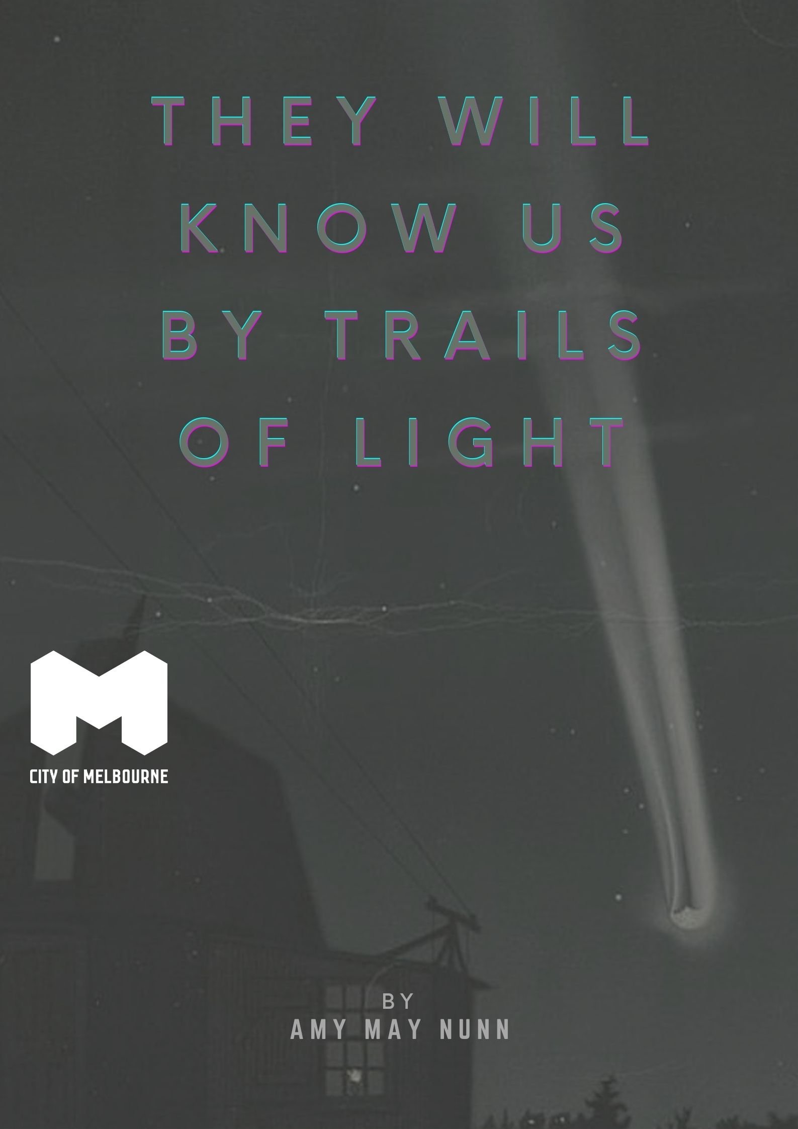 They Will Know Us by Trails of Light