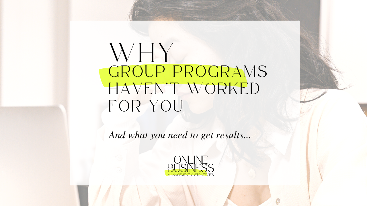 Why Group Programs Haven’t Worked for You