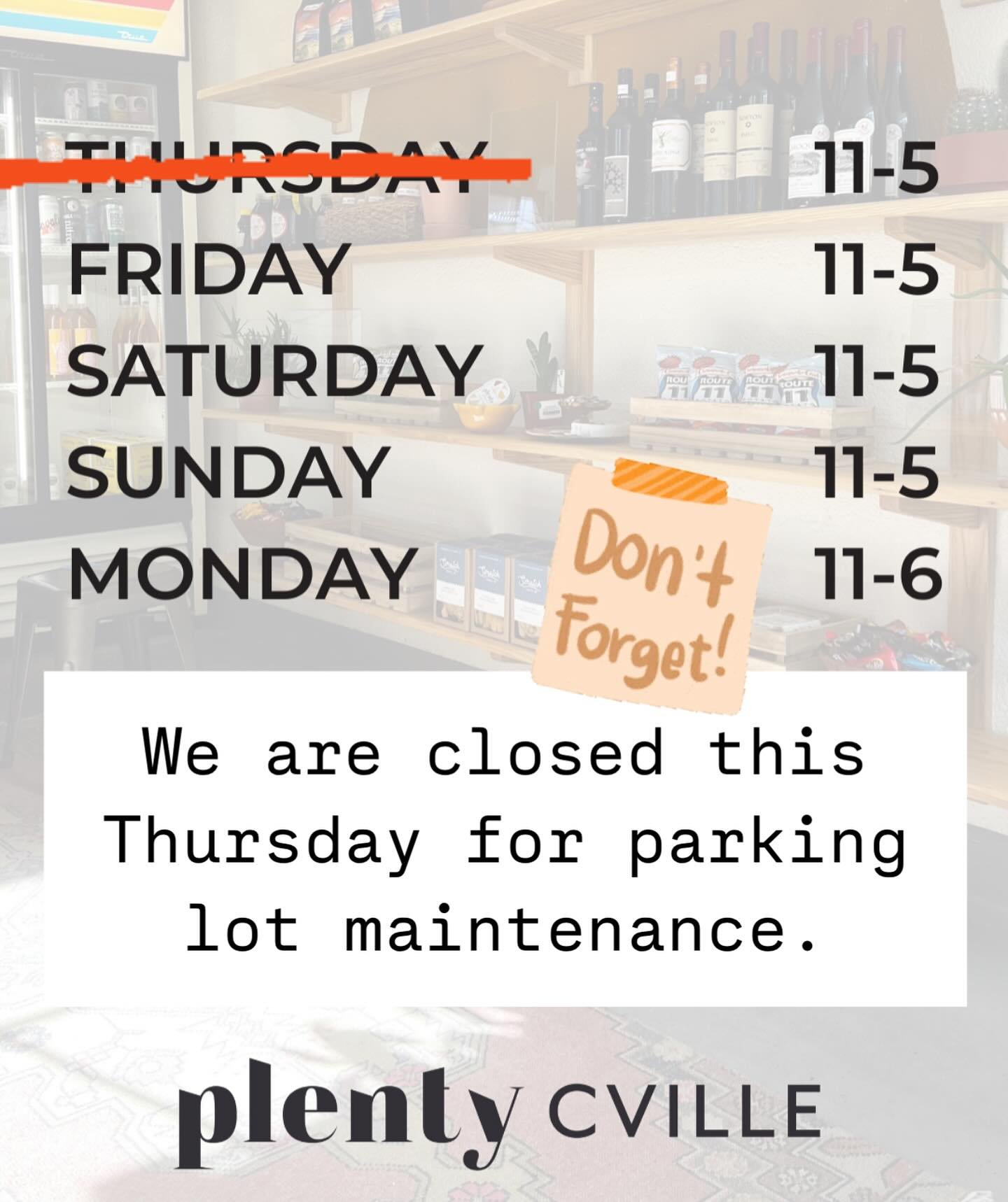 please note! we are closed this Thursday for parking lot maintenance. we are hopeful that whatever is happening will improve your next visit ❤️❤️❤️ see yall Friday!