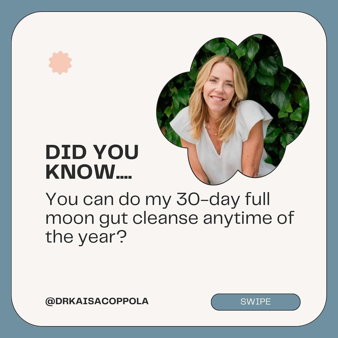 As long as it&rsquo;s aligned with a full moon, my 30-day gut can be utilized any time of the year. 

I frequently have my patients do a gut cleanse throughout the year if their symptoms resurface, they feel backed up, or the results of their stool t