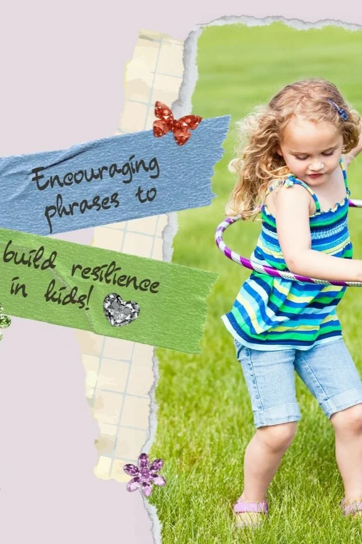 12 ENCOURAGING PHRASES TO BUILD RESILIENCE IN KIDS
