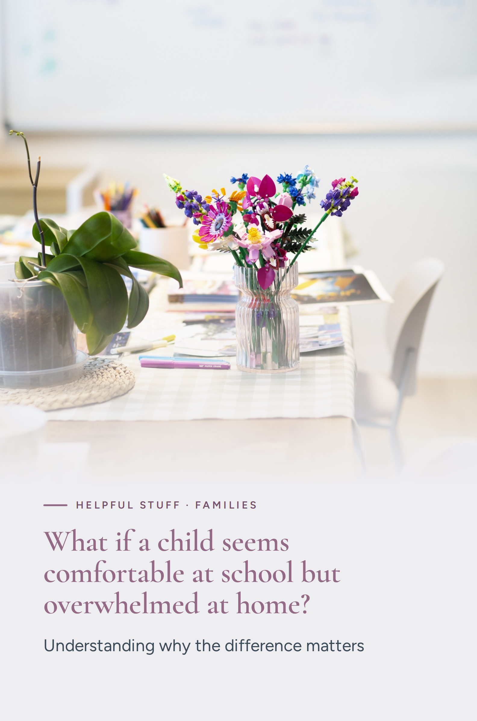 What if a child seems comfortable at school but overwhelmed at home