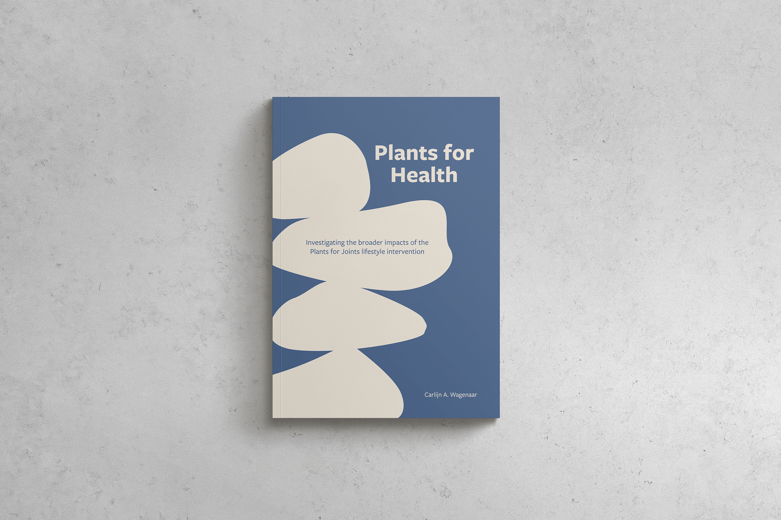 Proefschrift Plants for Health Carlijn Wagenaar Ontwerp door Studio Winter