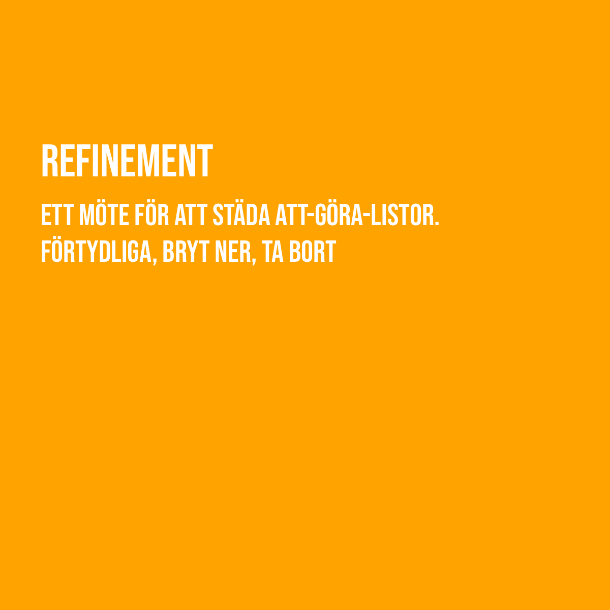 Refinement - städa din göra-lista