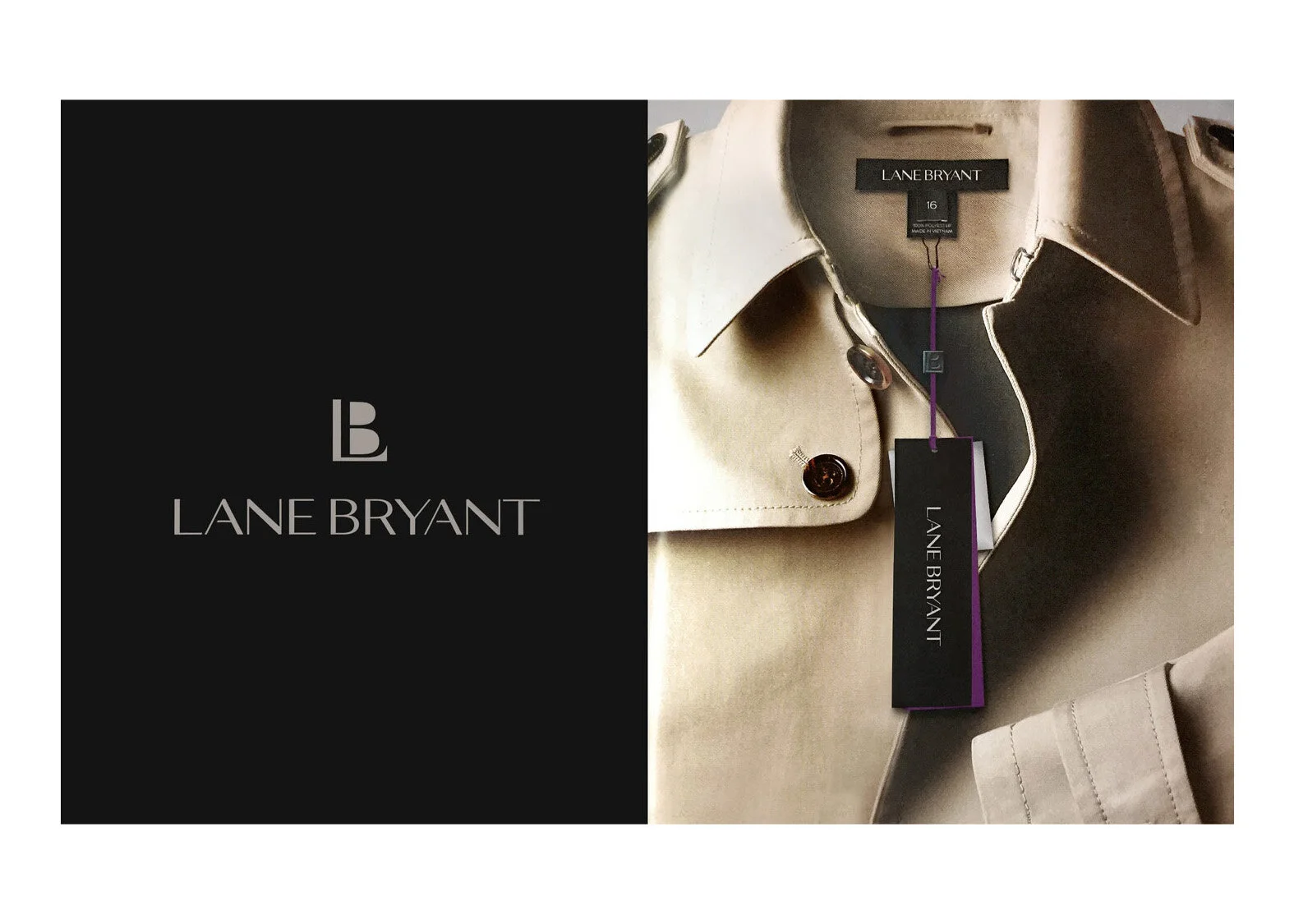  CLIENT: Lane Bryant / PROJECT: Brand identity design / ROLE: Senior Art Director 