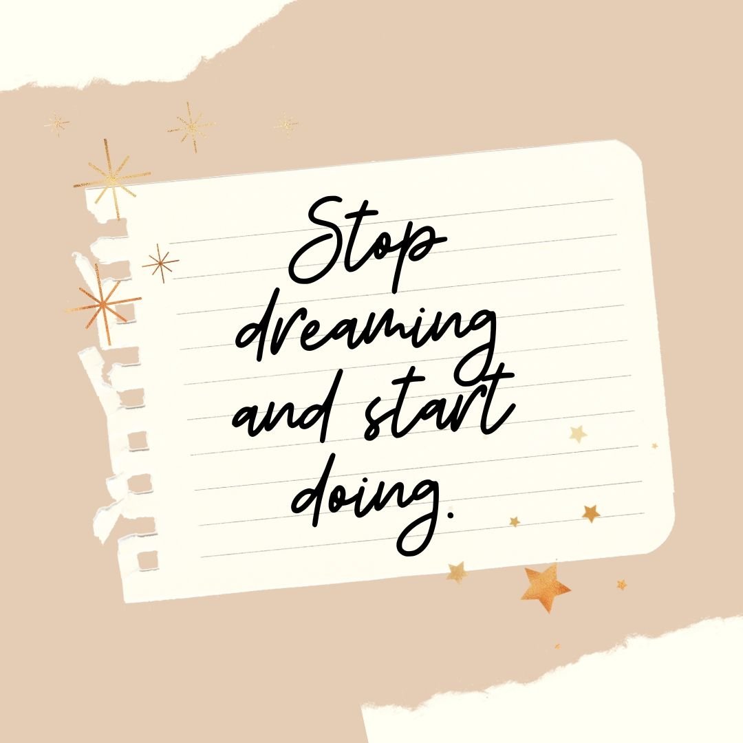#quoteoftheday #stopdreaming #startdoing #wellbeing
