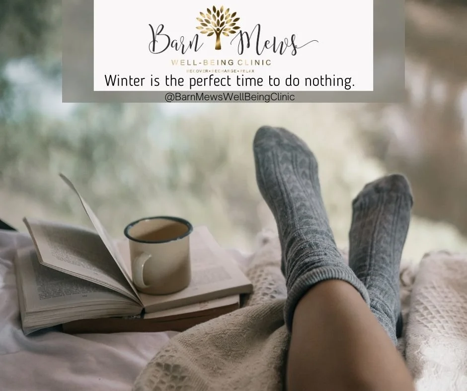 Winter is the perfect time to do nothing.  Well apart from book a session with us at Barn Mews so you can relax, restore and recharge while you do nothing. #visitus #relax #restore #recharge #massage #reflexology #Basildon #Billericay #Laindon #Essex