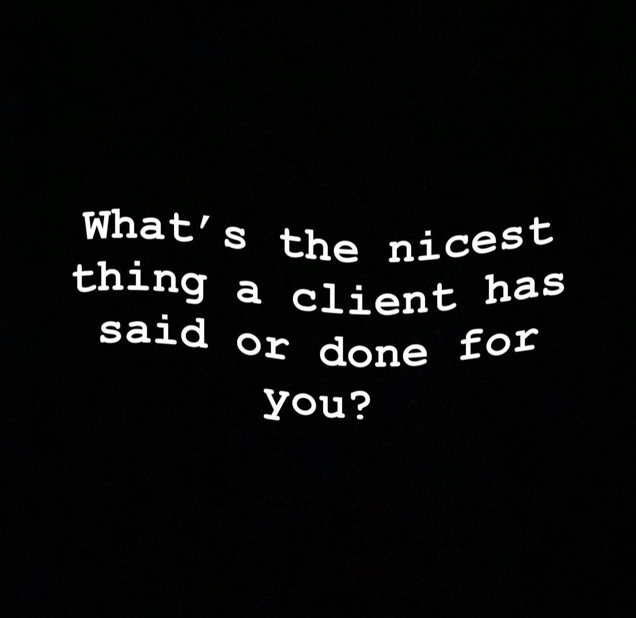 ARE YOU READY FOR THE ANWERS? 
_________________________________________

You might be surprised to know as grateful as we are for generous gifts, we ❤️ the small things. 

&bull;Referring us, your trust 

&bull;Showing up on time + canceling with in