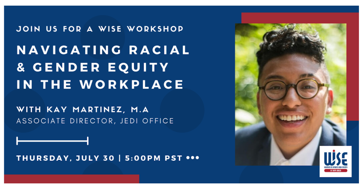 Navigating Racial & Gender Equity in the Workplace. WISE SF.