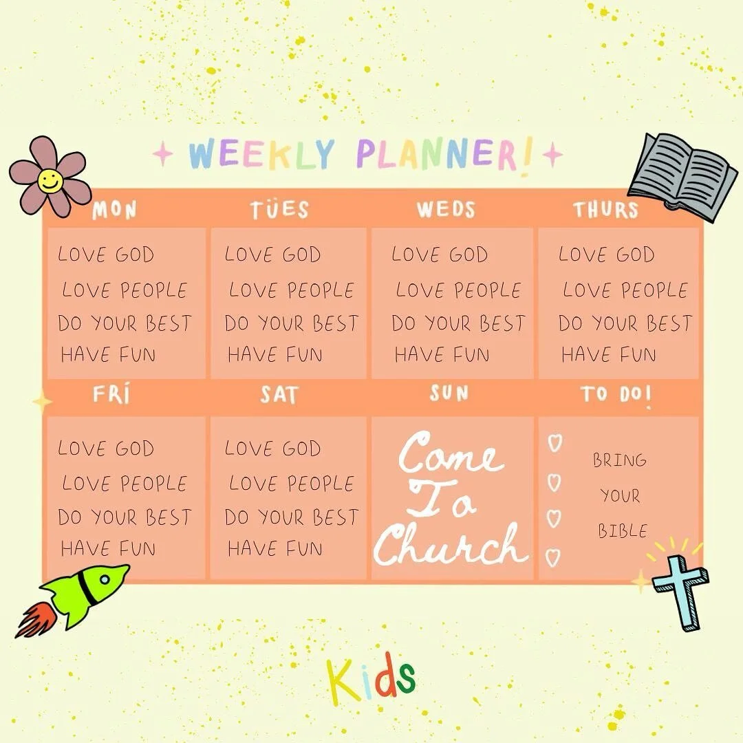 Love God
Love People
Do Your Best 
Have Fun
COME TO CHURCH!!

WE LOOK FORWARD TO SEEING YOU AND YOUR KIDDOS FOR A SPECIAL SUNDAY! 

Check-in: 8:30am
Service: 9am