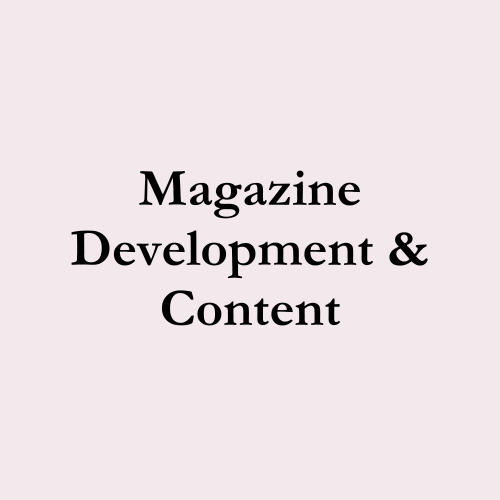 Magazine Development & Content