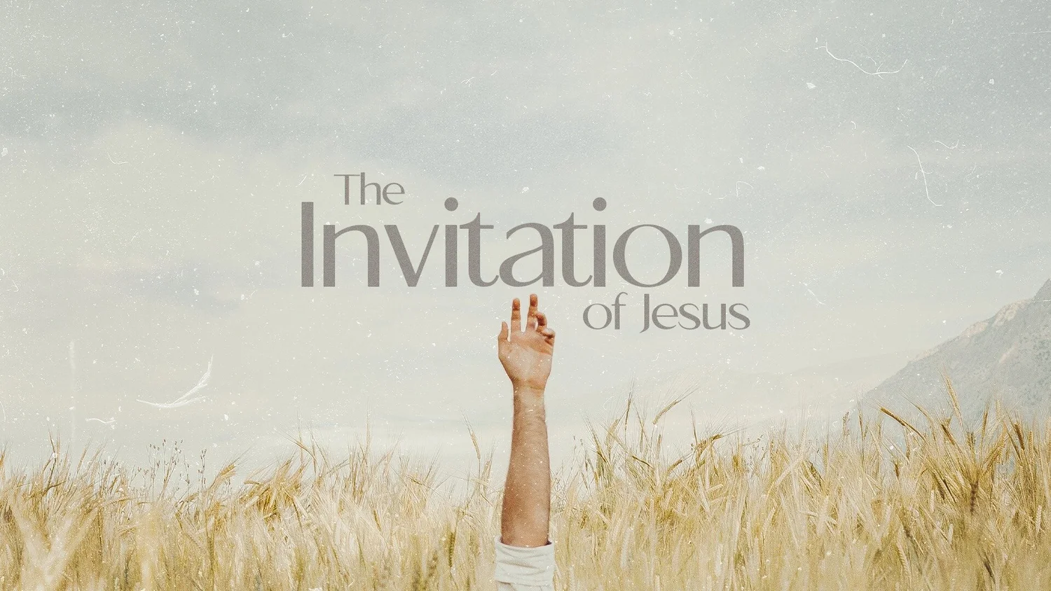 The Invitation of Jesus Week Two — Renovation Church