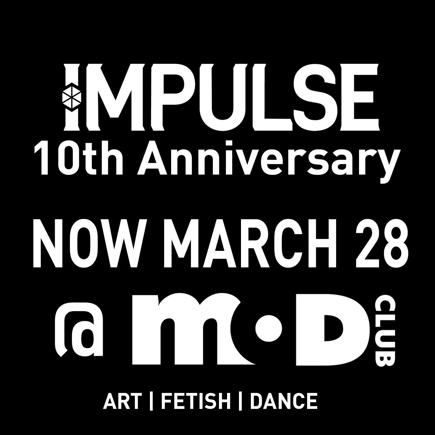 IMPORTANT UPDATE! Impulse's 10th Anniversary event has moved to March 28th @ The Mod Club! 

This venue change was to allow our DJs to play longer and return to the venue where we hosted most of our epic events over the years. 

Event info and ticket