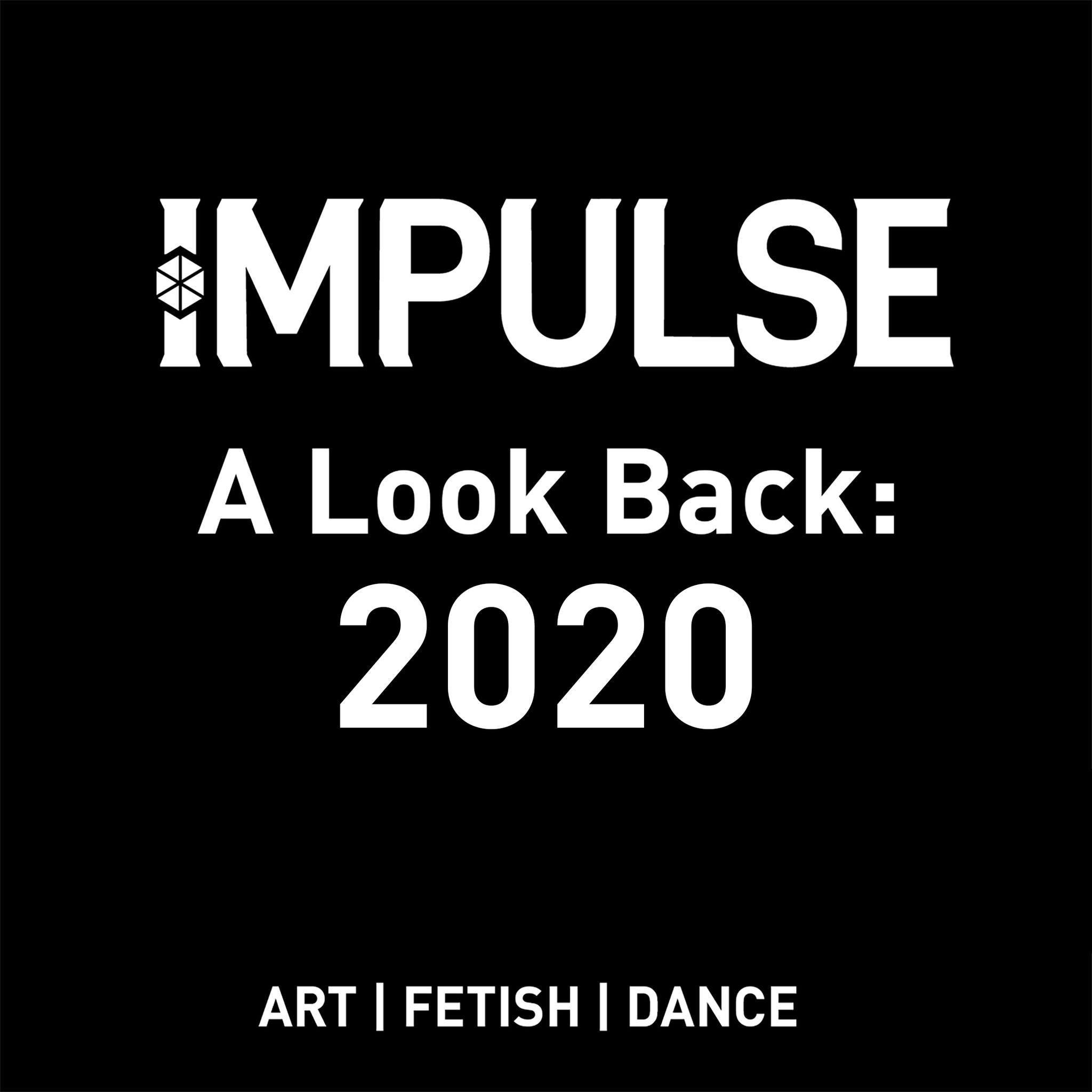 Impulse's 10th Anniversary event is coming up on March 28th @ The Mod Club. 

Event details and tickets to drop next week! Join our mailing list for 15% off pre-sale ticket prices. 

Continuing our look back, we have the infamous year of 2020

Year 4