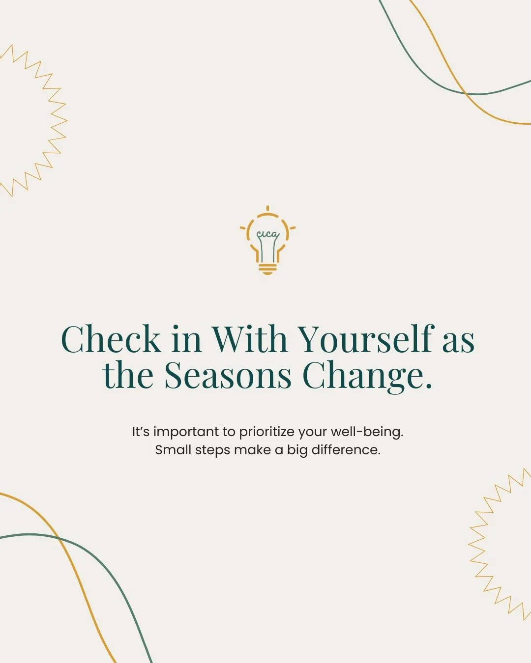 As the days get shorter and winter approaches, it&rsquo;s extra important to take care of your mental health. Our clinicians at CICA are here to help you stay grounded, supported, and connected. Remember, even small self-care steps can make a big dif